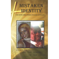 Mistaken Identity: I am not the endless mistakes of my past, nor are you! - Paperback