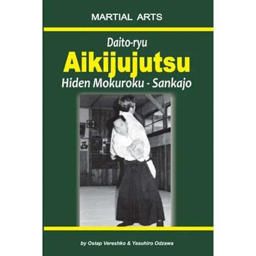 Daito-ryu Aikijujutsu: Hiden Mokuroku - Sankajo - Paperback