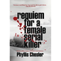 Requiem for a Female Serial Killer - Hardcover