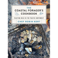 The Coastal Forager's Cookbook: Feasting Wild in the Pacific Northwest - Hardcover