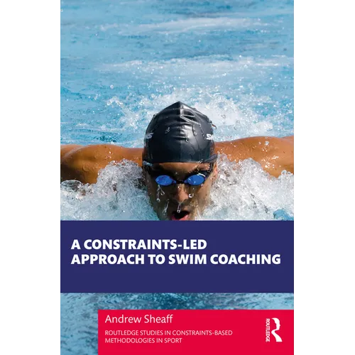 A Constraints-Led Approach to Swim Coaching - Paperback