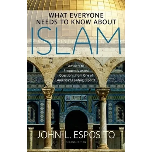 What Everyone Needs to Know about Islam - Hardcover