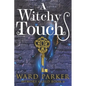 A Witchy Touch: A midlife paranormal mystery thriller - Paperback