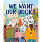 We Want Our Books: Rosa's Fight to Save the Library - Paperback