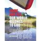 Come and See, Our World Belongs to God: A Discipleship Manual for Followers of Jesus - Paperback