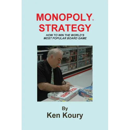 Monopoly Strategy: How To Win The World's Most Popular Board Game - Paperback