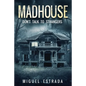 Madhouse: A Suspenseful Horror - Paperback