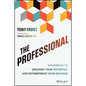 The Professional: A Playbook to Unleash Your Potential and Futureproof Your Success - Paperback