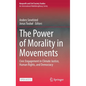 The Power of Morality in Movements: Civic Engagement in Climate Justice, Human Rights, and Democracy - Hardcover