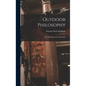 Outdoor Philosophy: The Meditations of a Naturalist - Hardcover