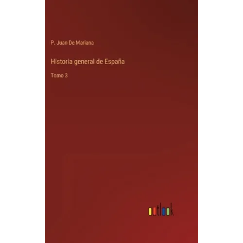 Historia general de España: Tomo 3 - Hardcover