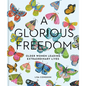 A Glorious Freedom: Older Women Leading Extraordinary Lives (Gifts for Grandmothers, Books for Middle Age, Inspiring Gifts for Older Women) - Hardcover