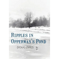 Ripples in Opperman's Pond - Hardcover
