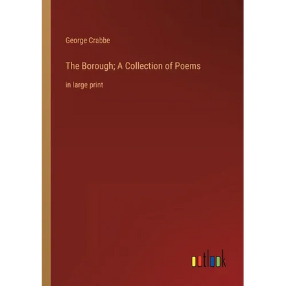 The Borough; A Collection of Poems: in large print - Paperback