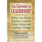 The Genesis of Leadership: What the Bible Teaches Us about Vision, Values and Leading Change - Paperback