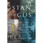 Stan and Gus: Art, Ardor, and the Friendship That Built the Gilded Age - Hardcover