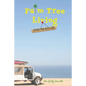 Palm Tree Living: Living The Good Life - Paperback