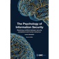 The Psychology of Information Security: Resolving conflicts between security compliance and human behaviour - Paperback