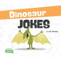 Dinosaur Jokes - Library Binding