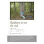 Blindness is not the end: Faith over fear, a physical and spiritual journey - Paperback