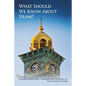 What Should We Know About Islam? - Paperback