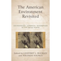 The American Environment Revisited: Environmental Historical Geographies of the United States - Paperback