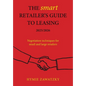 The SMART Retailer's Guide to Leasing 2025/2026: Negotiation techniques for small and large retailers - Paperback