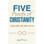 Five Proofs of Christianity: A Circuit Court Judge Looks at His Life - Paperback