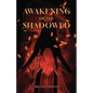 Awakening of the Shadowed - Paperback
