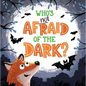 Who's Not Afraid of the Dark?: Padded Board Book - Board Book
