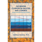 The Marine Corrosion Process and Control: Design Guides for Oil and Gas Facilities - Hardcover