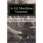 A GI Machine Gunner: From the Seminary to Korea's Front Line - Paperback