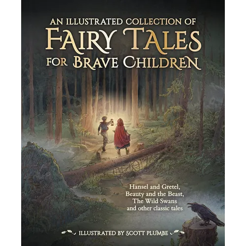 An Illustrated Collection of Fairy Tales for Brave Children - Hardcover