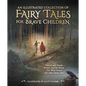 An Illustrated Collection of Fairy Tales for Brave Children - Hardcover