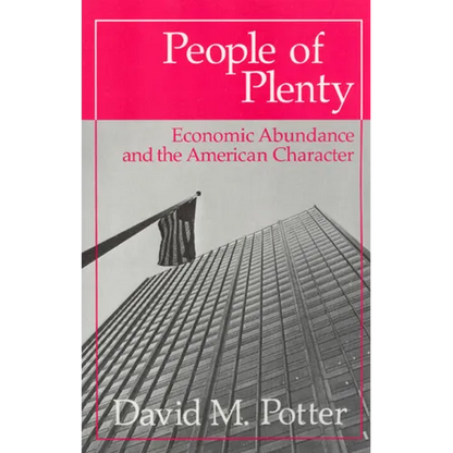People of Plenty: Economic Abundance and the American Character - Paperback