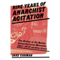 Nine Years of Anarchist Agitation: The History of the Boston Anti-Authoritarian Movement (2001-2010) and Other Essays - Paperback