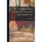 Hand-loom Weaving, Plain & Ornamental - Paperback