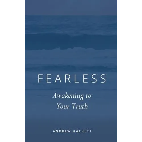 Fearless: Awakening to Your Truth - Paperback