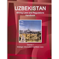 Uzbekistan Mining Laws and Regulations Handbook Volume 1 Strategic Information and Basic Laws - Paperback
