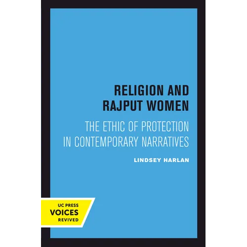 Religion and Rajput Women: The Ethic of Protection in Contemporary Narratives - Paperback