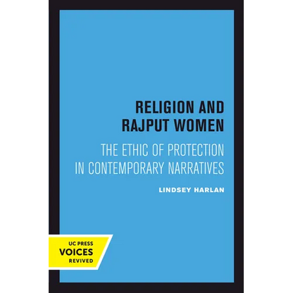 Religion and Rajput Women: The Ethic of Protection in Contemporary Narratives - Paperback