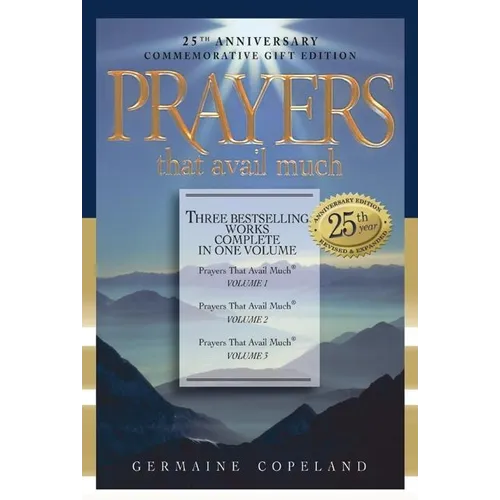 Prayers That Avail Much: Three Bestselling Volumes Complete in One Book - Hardcover