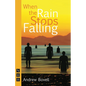 When the Rain Stops Falling - Paperback