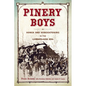 Pinery Boys: Songs and Songcatching in the Lumberjack Era - Paperback