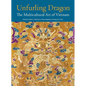 Unfurling Dragon: The Multicultural Art of Vietnam - Paperback