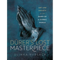 D?er's Lost Masterpiece: Art and Society at the Dawn of a Global World - Hardcover
