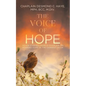 The Voice of Hope: Seven Stories from a Chaplain on Hearing Hope in the Darkest Hour - Paperback