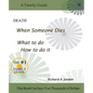 Death. When Someone Dies. What to Do. How to Do It. - Paperback