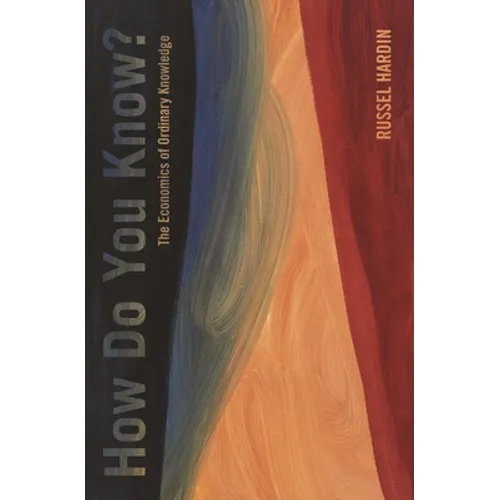 How Do You Know?: The Economics of Ordinary Knowledge - Paperback