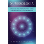 Numerología: Una guía para principiantes sobre los misterios de la numerología - Hardcover